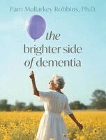 Pam Murkalley Robbins - Brighter Side of Dementia, Inbunden. Tillgänglighet: Lägg i varukorg