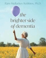 Brighter Side of Dementia