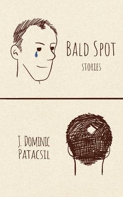J Dominic Patacsil - Bald Spot, Häftad