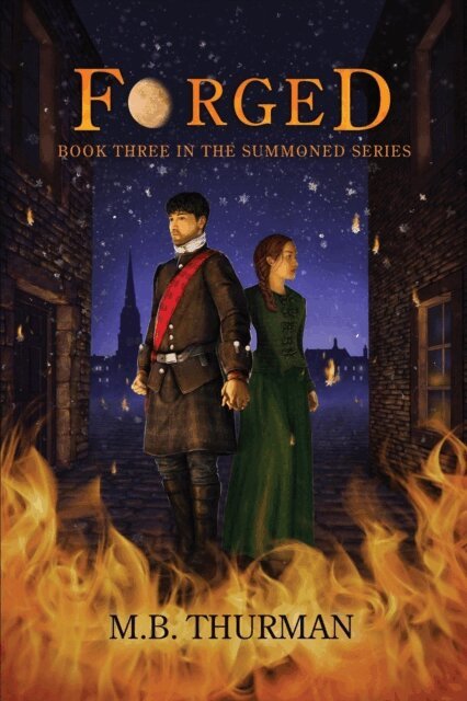 M. B. Thurman - Forged: Book Three in the Summoned Series, E-bok