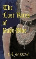 L a Barron - Last Rites of Baby-Blue, Häftad