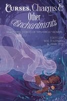 Dawn Chen, Lily Meade, M B Thurman - Curses, Charms & Other Enchantments, Häftad