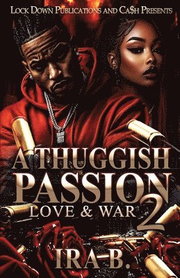 Ira B - Thuggish Passion 2, Häftad