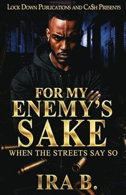 Ira B - For My Enemy's Sake, Häftad