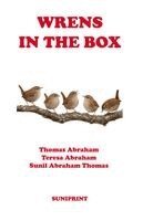 Thomas Abraham, Teresa Abraham, Sunil Abraham Thomas - Wrens in the Box, Häftad