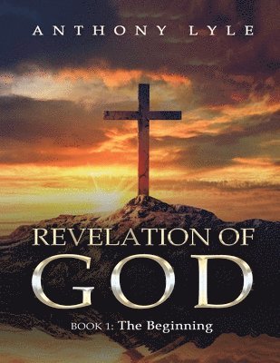 Anthony Lyle - Revelation of God, Häftad