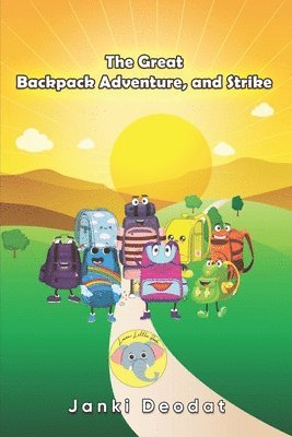 Janki Deodat - Great Backpack Adventure and Strike, Häftad