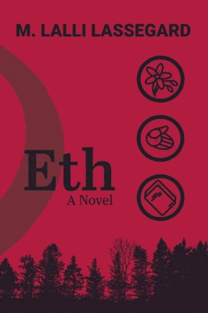 M. Lalli Lassegard - Eth: A Novel, E-bok