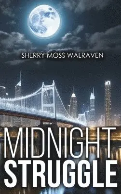 Sherry Moss Walraven - Midnight Struggle, Inbunden. Tillgänglighet: Lägg i varukorg