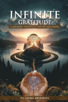P L Leema Aruldoss - Infinite Gratitude, Häftad