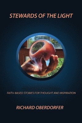Richard Oberdorfer - Stewards Of The Light, Häftad