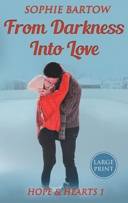 Sophie Bartow - From Darkness into Love, Inbunden