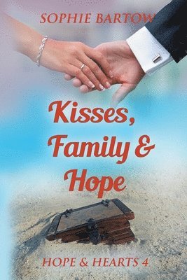 Sophie Bartow - Kisses, Family & Hope, Häftad