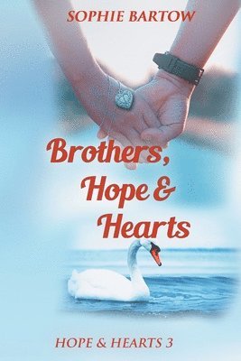 Sophie Bartow - Brothers, Hope & Hearts, Häftad