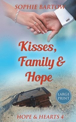 Sophie Bartow - Kisses, Family & Hope, Inbunden