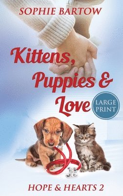 Sophie Bartow - Kittens, Puppies & Love, Inbunden