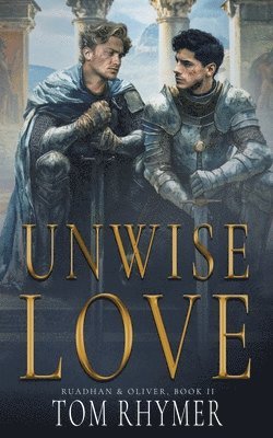 Tom Rhymer - Unwise Love, Häftad