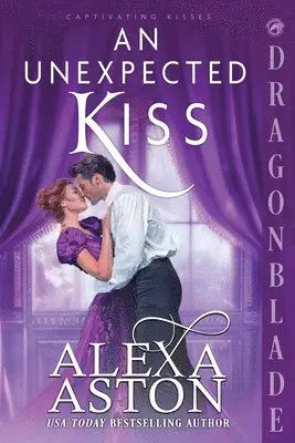 Alexa Aston - Unexpected Kiss, Häftad. Tillgänglighet: Lägg i varukorg