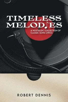 Robert Dennis - Timeless Melodies, Häftad. Tillgänglighet: Lägg i varukorg