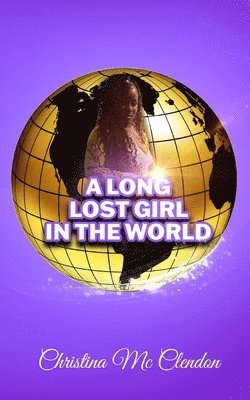 Christina McClendon - Long Lost Girl In The World, Häftad