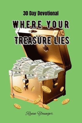 Ryan Younger - Where Your Treasure Lies, Häftad
