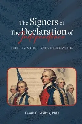 Frank G Wilkes - Signers of The Declaration of Independence, Häftad. Tillgänglighet: Lägg i varukorg