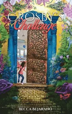 Becca Bejarano - Crosby's Challenge, Inbunden. Tillgänglighet: Lägg i varukorg
