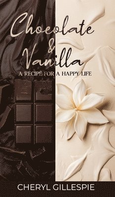 Cheryl Gillespie - Chocolate and Vanilla, Inbunden. Tillgänglighet: Lägg i varukorg