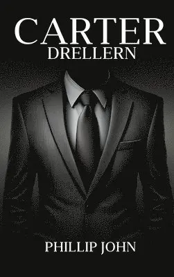 Phillip John - Carter Drellern, Inbunden. Tillgänglighet: Lägg i varukorg