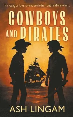 Ash Lingam - Cowboys and Pirates, Häftad. Tillgänglighet: Lägg i varukorg