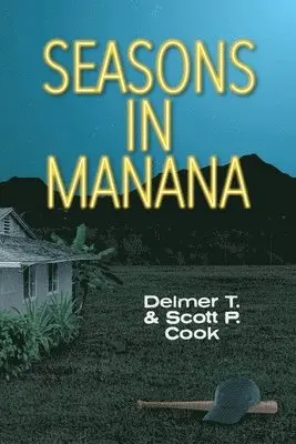 Delmer T Cook, Scott P Cook - Seasons in Manana, Häftad. Tillgänglighet: Lägg i varukorg