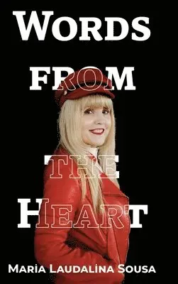 Maria Laudalina Sousa - Words From the Heart, Inbunden. Tillgänglighet: Lägg i varukorg