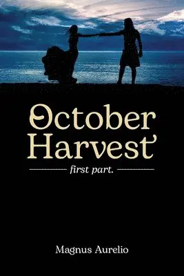 Magnus Aurelio - October Harvest, Häftad. Tillgänglighet: Lägg i varukorg