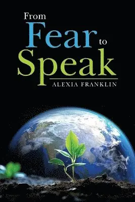 Alexia Franklin - From Fear to Speak, Häftad. Tillgänglighet: Lägg i varukorg