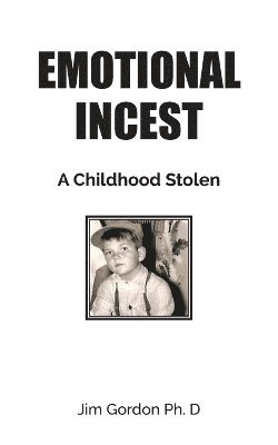 Jim Gordon - Emotional Incest, Häftad. Tillgänglighet: Lägg i varukorg