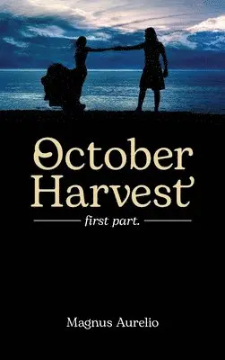 Magnus Aurelio - October Harvest, Inbunden. Tillgänglighet: Lägg i varukorg