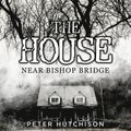 House Near Bishop Bridge