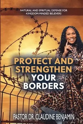 Claudine Benjamin - Protect and Strengthen Your Borders, Häftad. Tillgänglighet: Lägg i varukorg