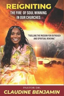 Claudine Benjamin - Reigniting the Fire of Soul Winning in Our Churches, Häftad. Tillgänglighet: Lägg i varukorg