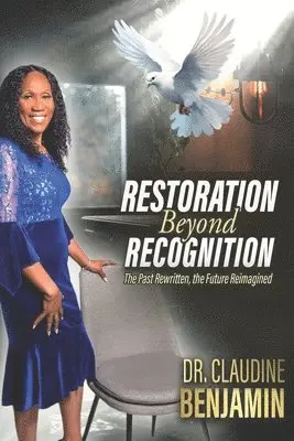 Claudine Benjamin - Restoration Beyond Recognition, Häftad. Tillgänglighet: Lägg i varukorg