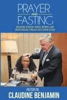 Claudine Benjamin - Prayer and Fasting, Häftad. Tillgänglighet: Lägg i varukorg