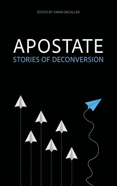 Sarah Bacaller - Apostate: Stories of Deconversion, E-bok. Tillgänglighet: Lägg i varukorg
