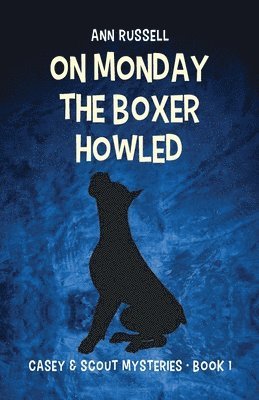 Ann Russell - On Monday the Boxer Howled, Häftad. Tillgänglighet: Lägg i varukorg