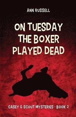 Ann Russell - On Tuesday the Boxer Played Dead, Häftad. Tillgänglighet: Lägg i varukorg
