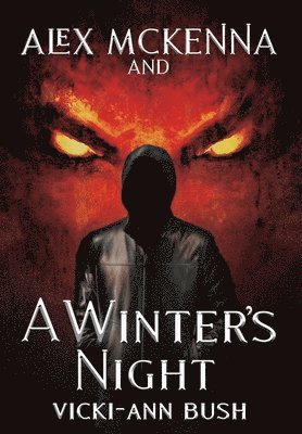 Vicki-Ann Bush - Alex McKenna and a Winter's Night, Inbunden. Tillgänglighet: Lägg i varukorg