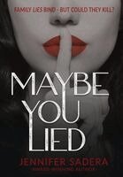 Jennifer Sadera - Maybe You Lied, Inbunden