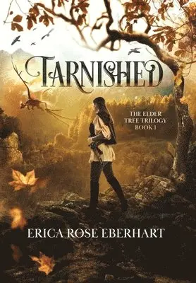 Erica Rose Eberhart - Tarnished, Inbunden. Tillgänglighet: Lägg i varukorg