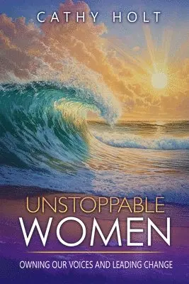 Cathy Holt - Unstoppable Women, Häftad. Tillgänglighet: Lägg i varukorg
