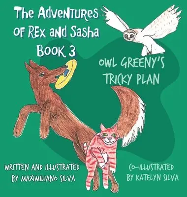 Maximiliano Silva - Owl Greeny's Tricky Plan, Inbunden. Tillgänglighet: Lägg i varukorg