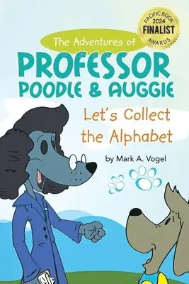 Mark Vogel - Adventures of Professor Poodle and Auggie, Häftad. Tillgänglighet: Lägg i varukorg